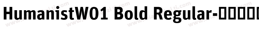 HumanistW01 Bold Regular字体转换